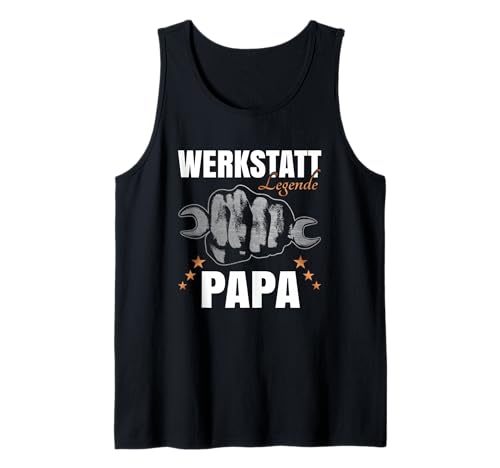 Herren Vatertag Ideen Heimwerker Gadgets Werkstatt Legende Papa Tank Top von Papa Geschenk für die Werkstatt & Vatertag Ideen