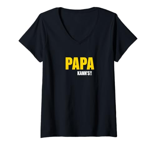 Damen Papa Kann's - Lustiger Spruch Vater Vatertag T-Shirt mit V-Ausschnitt Damen Papa Kann's - Lustiger Spruch Vater Vatertag T-Shirt mit V-Ausschnitt von Papa Power Sprüche
