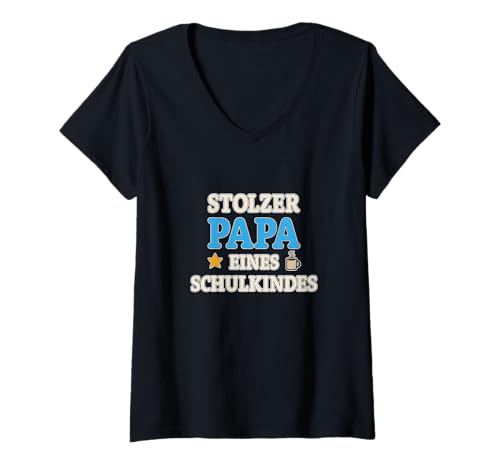 Damen Stolzer Papa eines Schulkindes Einschulung Motiv T-Shirt mit V-Ausschnitt von Papa Stolz Schulkind erster Schultag