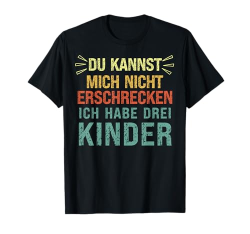 Papa Drei Kinder Vater Vatertag Lustiger Spruch Geschenk T-Shirt Papa Drei Kinder Vater Vatertag Lustiger Spruch Geschenk T-Shirt von Papa Vatertag Geschenk-Idee