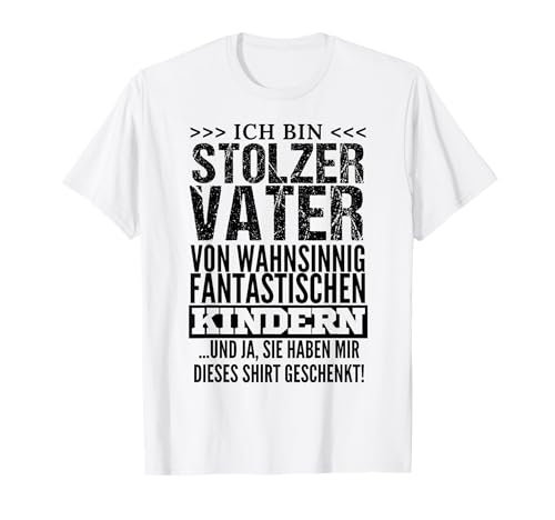 Ich bin Stolzer Vater Papa Kinder Vatertag Lustiges Geschenk T-Shirt von Papa Vatertag Geschenkidee