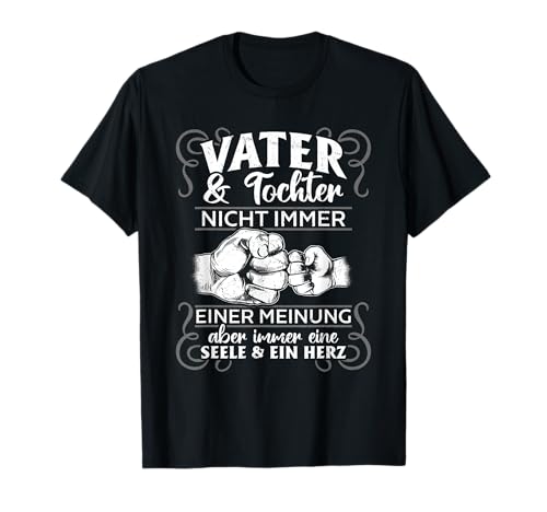Herren Vater & Tochter nicht immer einer meinung aber Seele & Herz T-Shirt von Papa Vatertag Outfit Motive