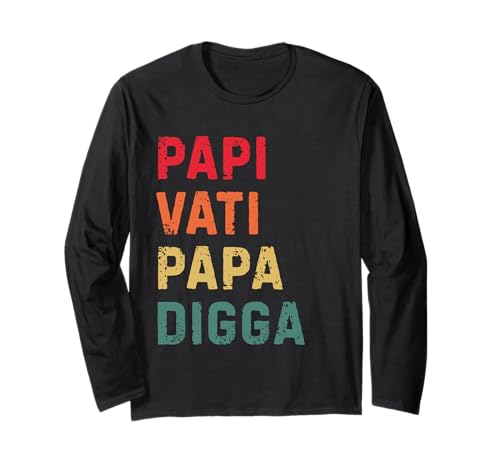 Papi Vati Papa Digga Herren Vatertag Langarmshirt Papi Vati Papa Digga Herren Vatertag Langarmshirt von Papa Vatertag für Papi Vati Papa Digga