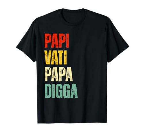 Papi Vati Papa Digga Herren Vatertag T-Shirt Papi Vati Papa Digga Herren Vatertag T-Shirt von Papa Vatertag für Papi Vati Papa Digga