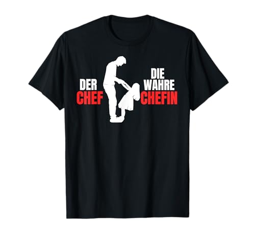 Der Chef Die Wahre Chefin Vater Vatertag Geschenkidee Männer T-Shirt von Papa Vati Vatertag Geschenkidee