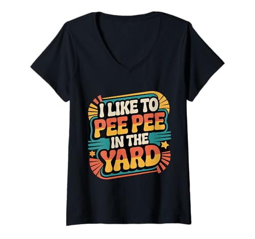 Damen I Like to Pee Pee In The Yard - T-Shirt mit V-Ausschnitt von Papa Yard Outdoor Pee Witz