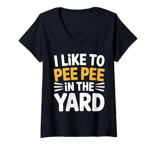 Damen I Like to Pee Pee In The Yard - T-Shirt mit V-Ausschnitt von Papa Yard Outdoor Pee Witz