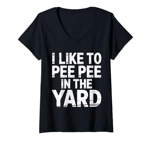 Damen I Like to Pee Pee In The Yard Vater Vater Backyard Witz T-Shirt mit V-Ausschnitt von Papa Yard Outdoor Pee Witz