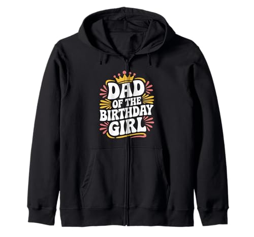 Bday Tochter Funny Father Dad of The Birthday Girl Kapuzenjacke von Papa des Geburtstagskind Outfits