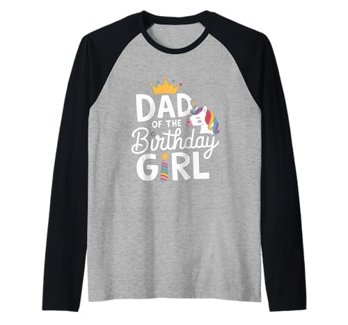 Cute Unicorn Bday Party Celebration Dad of The Birthday Girl Raglan Cute Unicorn Bday Party Celebration Dad of The Birthday Girl Raglan von Papa des Geburtstagskind Outfits