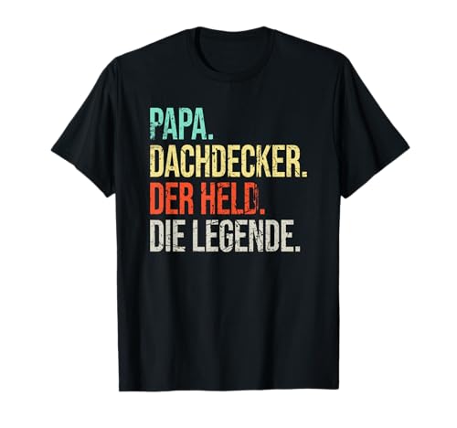 Herren Dachdecker Papa Legende Vater Vintage Spruch T-Shirt von Papa die Legende Dachdecker Vater Geschenke
