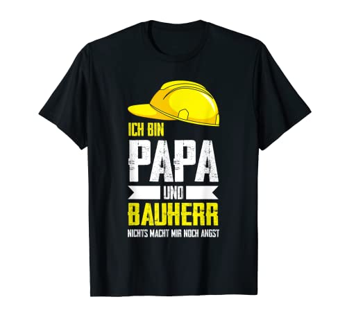Herren Ich bin Papa und Bauherr Bauherr Papa T-Shirt von Papa & Häuslebauer Geschenk
