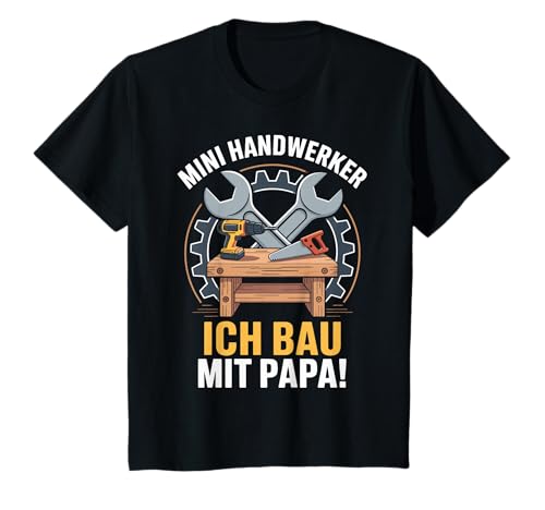 Kinder Mini Handwerker Ich BAU Mit Papa! Junge Jungs Baustelle T-Shirt von Papa und Sohn Mini Handwerler Sprüche