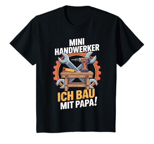 Kinder Mini Handwerker Ich BAU Mit Papa! Junge Jungs Baustelle T-Shirt von Papa und Sohn Mini Handwerler Sprüche