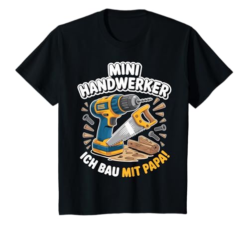 Kinder Mini Handwerker Ich BAU Mit Papa! Junge Jungs Baustelle T-Shirt von Papa und Sohn Mini Handwerler Sprüche