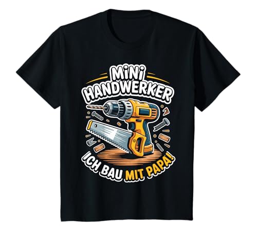Kinder Mini Handwerker Ich BAU Mit Papa! Junge Jungs Baustelle T-Shirt von Papa und Sohn Mini Handwerler Sprüche