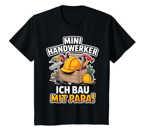 Kinder Mini Handwerker Ich BAU Mit Papa! Junge Jungs Baustelle T-Shirt von Papa und Sohn Mini Handwerler Sprüche