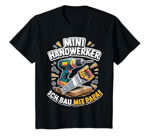 Kinder Mini Handwerker Ich BAU Mit Papa! Junge Jungs Baustelle T-Shirt von Papa und Sohn Mini Handwerler Sprüche