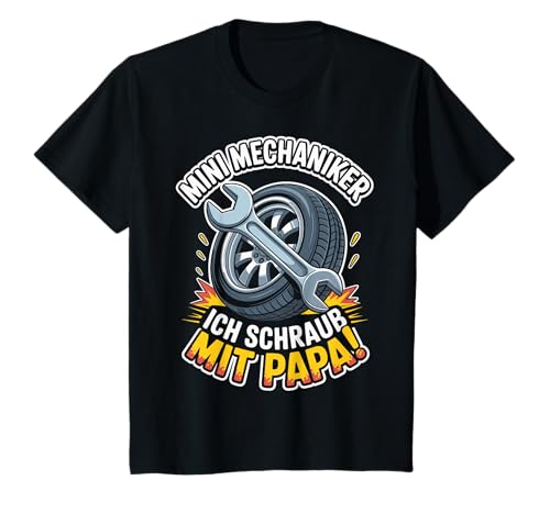 Kinder Mini Mechaniker Ich Schraub Mit Papa! Junge Mädchen Sohn T-Shirt von Papa und Sohn Mini Mechaniker Sprüche