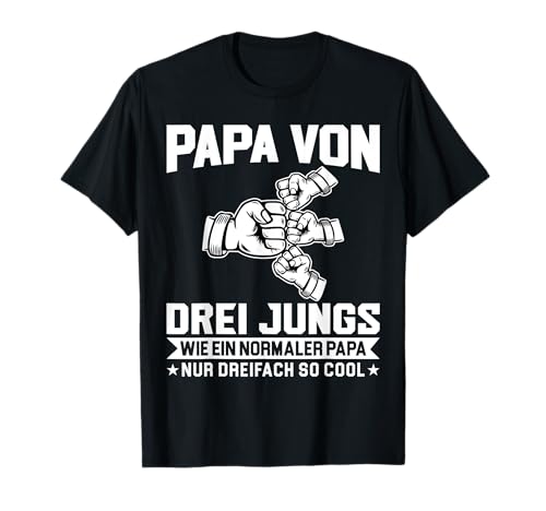 Papa von drei Jungs wie Papa Kind T-Shirt Papa von drei Jungs wie Papa Kind T-Shirt von Papa von Kindern & Junge Mädchen Geschenk