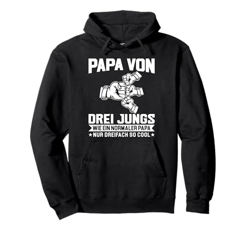 Papa von drei Jungs wie Papa Kind Pullover Hoodie Papa von drei Jungs wie Papa Kind Pullover Hoodie von Papa von Kindern & Junge Mädchen Geschenk