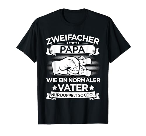 Zweifacher Papa für Vater zwei Kinder Vatertag Weihnachten T-Shirt von Papa zwei Kinder Vatertag Shop