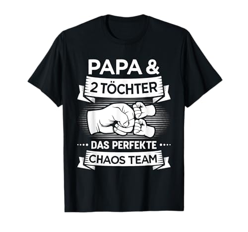 Papa zwei Mädchen Chaos Team für Vater 2 Töchter Vatertag T-Shirt von Papa zwei Töchtern Vatertag Shop