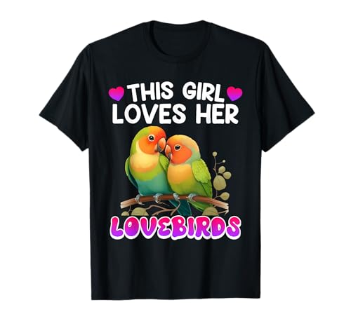 Dieses Mädchen liebt ihre Liebesvögel Lovebirds Lovebird T-Shirt von Papagei Geschenk Liebesvögel Lovebird Lovebirds