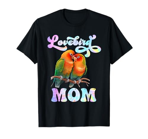 Liebesvogel Lovebird Mom Vogelliebhaber Frauen Lovebird T-Shirt von Papagei Geschenk Liebesvögel Lovebird Lovebirds