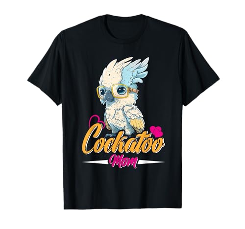 Cockatoo Mom Vogelliebhaber Papagei Frauen Kakadu Mama T-Shirt von Papagein Geschenk Papagei Kakadu Vogel Kakadus