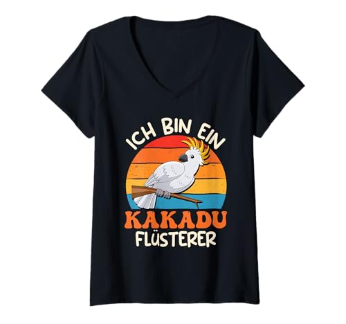 Damen Kakadu Flüsterer Cockatoo Whisperer Kakadus Vogelliebhaber T-Shirt mit V-Ausschnitt von Papagein Geschenk Papagei Kakadu Vogel Kakadus