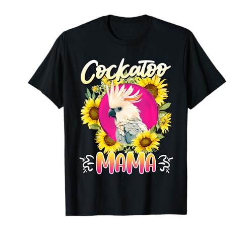 Kakadu Mama Cockatoo Mom Vogelliebhaber Papagei Frauen T-Shirt von Papagein Geschenk Papagei Kakadu Vogel Kakadus