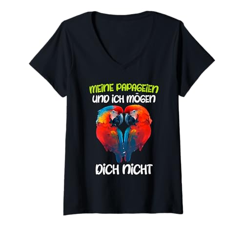 Damen Aras Meine Papageien und ich mögen dich nicht Papagei Vogel T-Shirt mit V-Ausschnitt Damen Aras Meine Papageien und ich mögen dich nicht Papagei Vogel T-Shirt mit V-Ausschnitt von Papagein Geschenk Papagei Vogel Macaw Papagei Aras