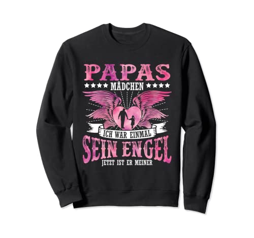 Papas Mädchen Ich War Einmal Sein Engel Sweatshirt von Papas Mädchen Engel Geschenk