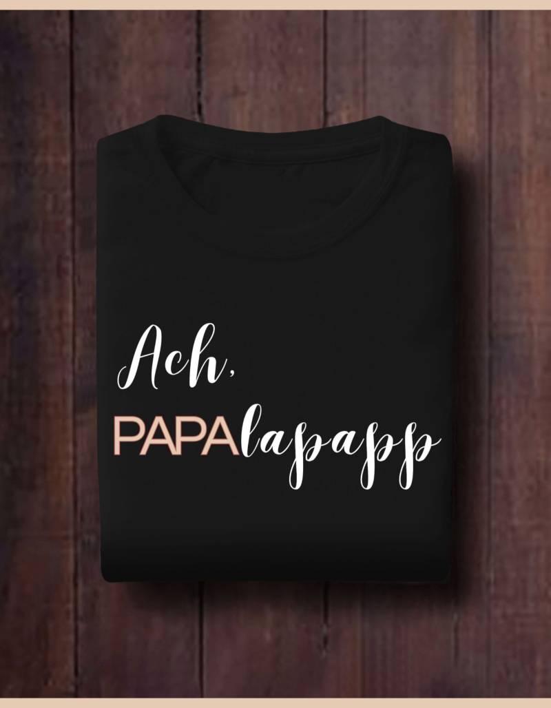 Ach Papalapapp-Vatertagsgeschenk -Ehemann Geschenk Lustiges T-Shirt Shirt Männer Für Ihn Bestes Papa Geburt von Papasonne