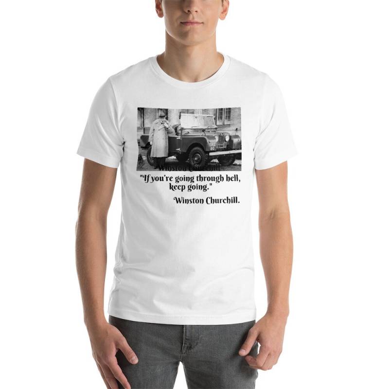Winston Churchill Zitat "If You're Going Through Hell" Kurzärmeliges Unisex T-Shirt, Motivierendes T-Shirt Winston Churchill Zitat "If You're Going Through Hell" Kurzärmeliges Unisex T-Shirt, Motivierendes T-Shirt von PaperMoonMedia
