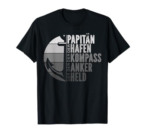 Herren Papitän Papa Kapitän Vatertag Captain Anker Segler Schiffer T-Shirt von Papitän Kapitän Captain Anker Segler Outfit