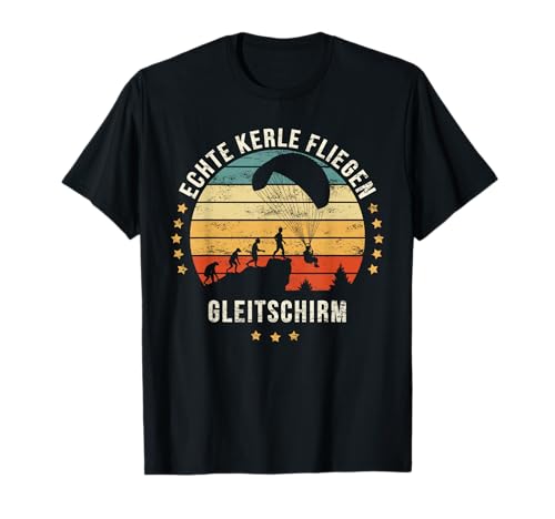 Herren ECHTE KERLE FLIEGEN GLEITSCHIRM - Spruch Gleitschirmflieger T-Shirt von Paragliding Geschenkideen für Gleitschirmflieger