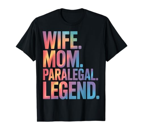 Ehefrau Mama Paralegal Legend T-Shirt Ehefrau Mama Paralegal Legend T-Shirt von Paralegal Pride Apparel