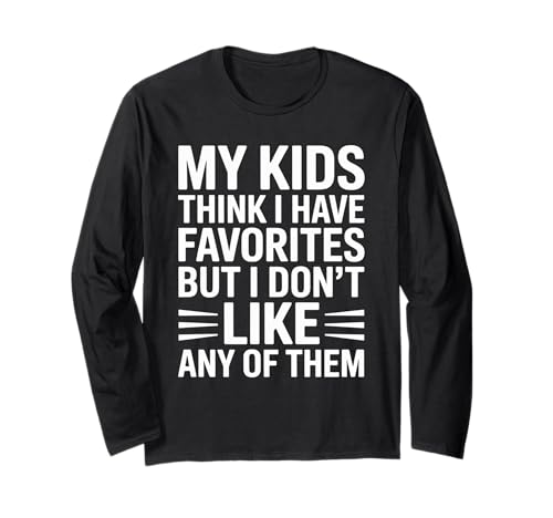 Lustiges Zitat My Kids Think I Have Favorites But I Don't Like Langarmshirt Lustiges Zitat My Kids Think I Have Favorites But I Don't Like Langarmshirt von Parental Humor Quote Family Joke