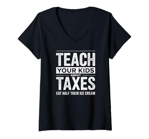 Damen Lustiger Spruch Teach Kids About Taxes Ice Cream Joke Women Men T-Shirt mit V-Ausschnitt von Parents Adults Finance Humor Budget Responsibility
