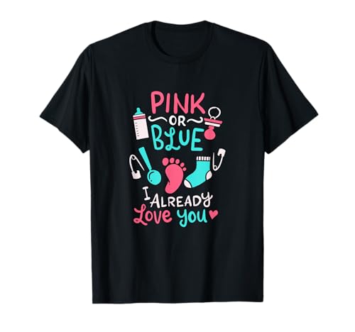 Baby Pink oder Blau I Already Love You Gender Reveal Party T-Shirt Baby Pink oder Blau I Already Love You Gender Reveal Party T-Shirt von Parents Celebrate Baby Shower First Born Boy Girl