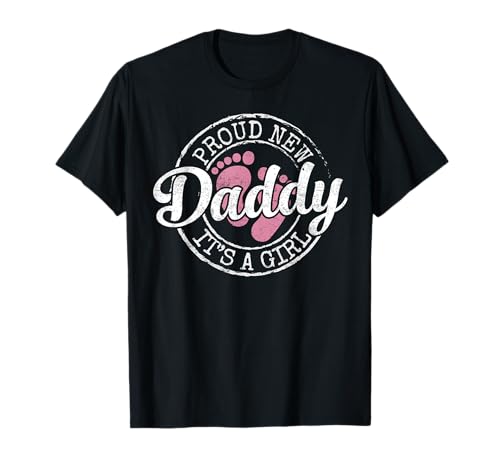 Proud New Daddy It's A Girl Dad to Be Gifts First Time Father T-Shirt von Parents To Be Gifts First Time 2025 Store