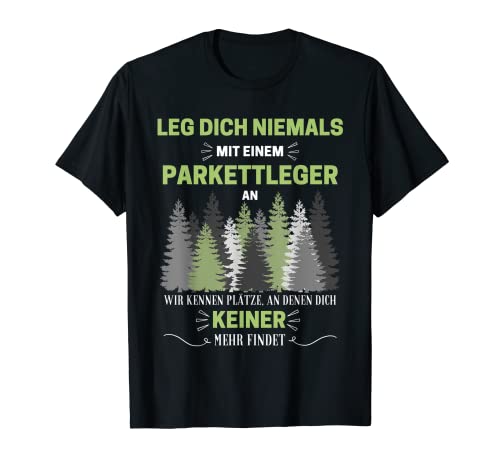 Herren Parkettleger Geschenk-Idee Männer Spruch Lustiges T-Shirt von Parkettleger Geschenk-Idee Store