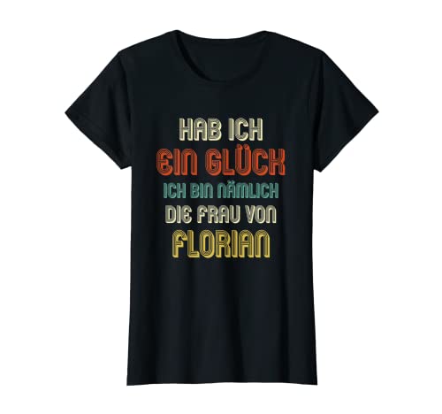 Damen FLORIAN TShirt Lustig Spruch Name Hochzeit Hochzeitstag T-Shirt von Partner Hochzeit Designs mit lustigem Spruch