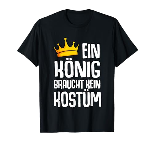 Partnerköstum König & Königin von xim Ein König braucht kein Kostüm T-Shirt Schwarz Klein Unisex-Kinder von Partnerköstum König & Königin von xim