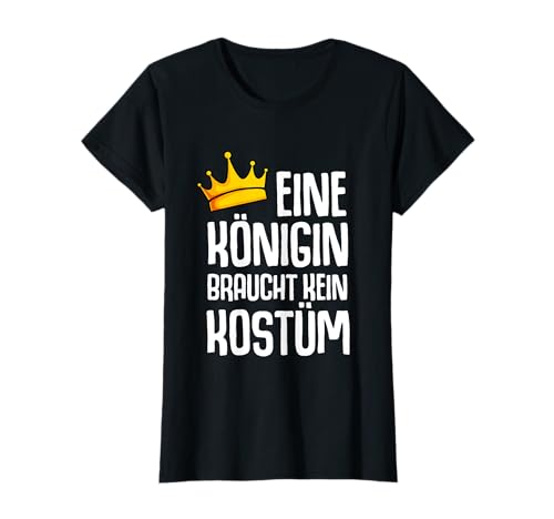 Partnerköstum König & Königin von xim Eine Königin braucht kein Kostüm T-Shirt Schwarz XS Unisex-Kinder Partnerköstum König & Königin von xim Eine Königin braucht kein Kostüm T-Shirt Schwarz XS Unisex-Kinder von Partnerköstum König & Königin von xim
