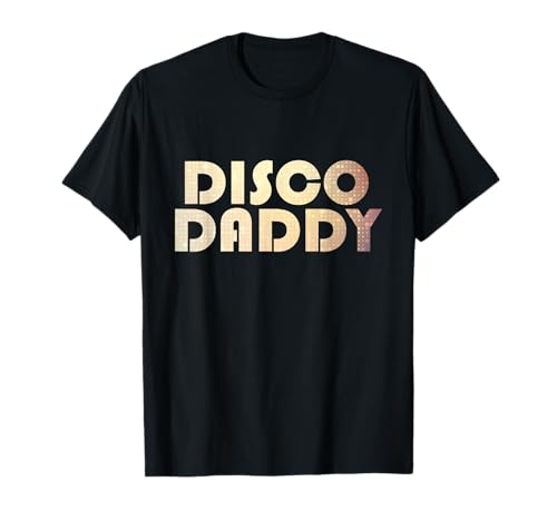 Disco 70er Jahre Kostüm Herren Damen Retro Disco Daddy T-Shirt Disco 70er Jahre Kostüm Herren Damen Retro Disco Daddy T-Shirt von Party Like Its 1970 Disco