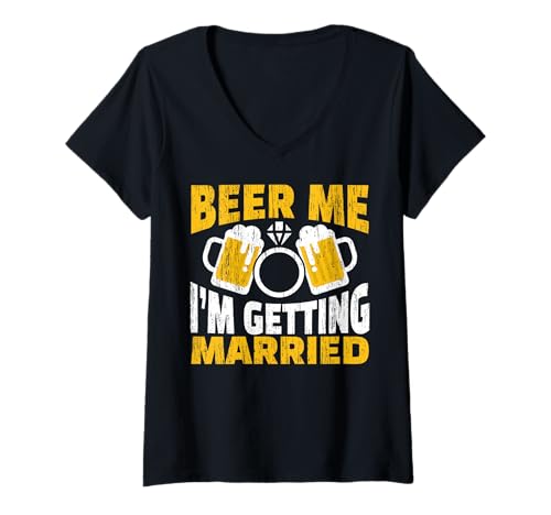Damen Beer Me I am Getting Married Bräutigam Bride Party Funny T-Shirt mit V-Ausschnitt von Party for Bachelor Motifs Bride Groom