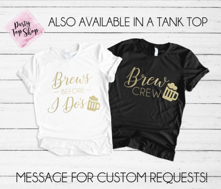 Benutzerdefiniertes Hochzeit T-Shirt, Trauzeugin Brau Crew Braut, Bevor Ich Es Tue Junggesellinnenabschied Brautparty Shirts, Brautjungfer Unisex von PartyTopShop